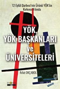 YÖK, YÖK Başkanları ve Üniversiteleri