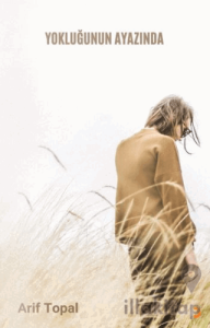 Yokluğunun Ayazında