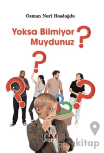 Yoksa Bilmiyor muydunuz?
