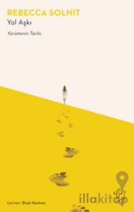 Yol Aşkı – Yürümenin Tarihi