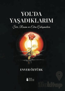 Yol’da Yaşadıklarım