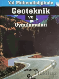 Yol Mühendisliğinde Geoteknik Uygulamaları
