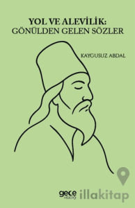 Yol ve Alevilik Gönülden Gelen Sözler