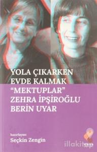 Yola Çıkarken Evde Kalmak