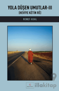 Yola Düşen Umutlar-III