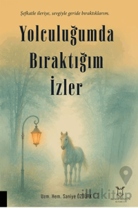 Yolculuğumda Bıraktığım İzler