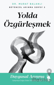 Yolda Özgürleşmek
