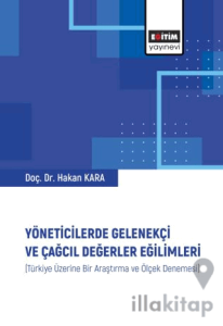 Yöneticilerde Gelenekçi ve Çağcıl Değerler Eğilimleri