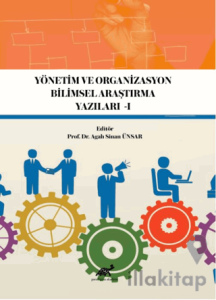 Yönetim ve Organizasyon Bilimsel Araştırma Yazıları -1