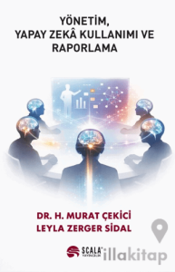 Yönetim, Yapay Zeka Kullanımı ve Raporlama