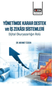 Yönetimde Karar Destek ve İş Zekası Sistemleri
