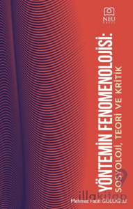 Yöntem Fenomenolojisi Sosyolojik, Teori ve Kritik