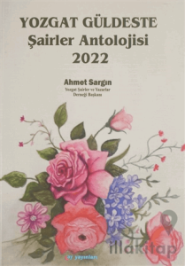 Yozgat Güldeste Şairler Antolojisi 2022
