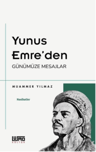 Yunus Emre'den Günümüze Mesajlar