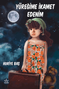 Yüreğime İkamet Edenim