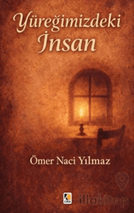 Yüreğimizdeki İnsan