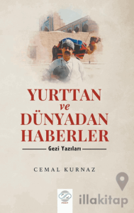 Yurttan Ve Dünyadan Haberler – Gezi Yazıları-