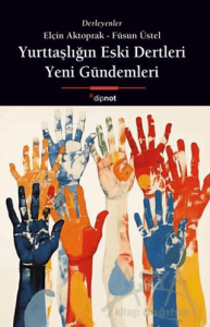 Yurttaşlığın Eski Dertleri, Yeni Gündemleri
