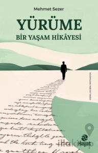 Yürüme - Bir Yaşam Hikayesi