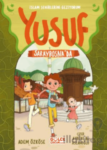 Yusuf Saraybosna'da - İslam Şehirlerini Geziyorum