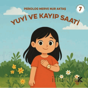 Yuyi ile Öğreniyorum 7 - Yuyi ve Kayıp Saati