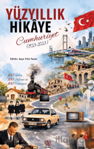 Yüzyıllık Hikâye: Cumhuriyet (1923 - 2023)
