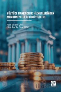 Yüzyüze Bankacılık Hizmetlerinden Memnuniyetin Belirliyicileri