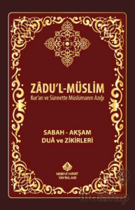 Zadul-Müslim; Sabah – Akşam Dua ve Zikirleri