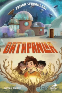 Zaman Seyyahları 2 - Datapanlar