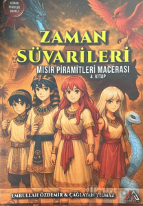 Zaman Süvarileri - Mısır Piramitleri Macerası 4. Kitap