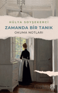 Zamanda Bir Tanık (Okuma Notları)