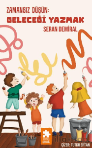 Zamansız Düşün: Geleceği Yazmak