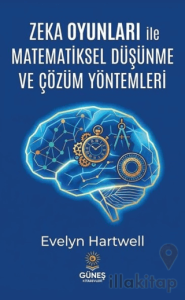Zeka Oyunları ile Matematiksel Düşünme ve Çözüm Yöntemleri