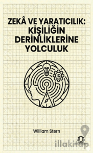 Zekâ ve Yaratıcılık: Kişiliğin Derinliklerine Yolculuk