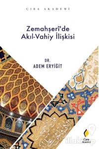 Zemahşeri'de Akıl-Vahiy İlişkisi