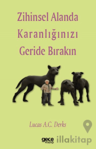 Zihinsel Alanda Karanlığınızı Geride Bırakın