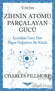 Zihnin Atomu Parçalayan Gücü