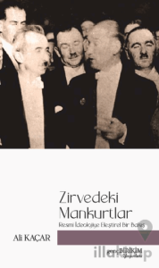 Zirvedeki Mankurtlar Resmi İdeolojiye Eleştirel Bir Bakış