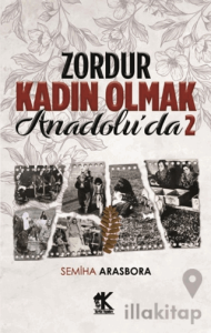 Zordur Kadın Olmak Anadolu’da 2