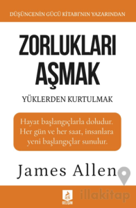 Zorlukları Aşmak ve Yüklerden Kurtulmak