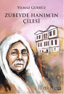 Zübeyde Hanım'ın Çilesi