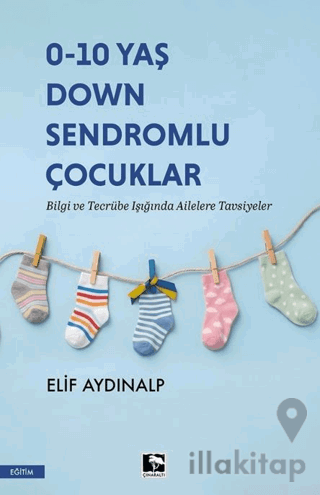 0 - 10 Yaş Down Sendromlu Çocuklar