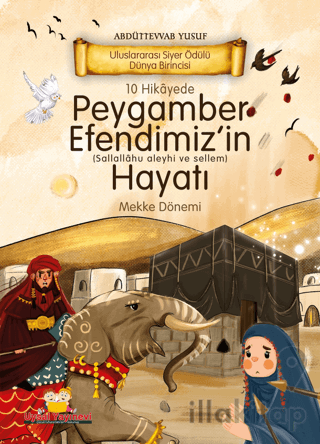 10 Hikayede Peygamber Efendimiz'in Hayatı Mekke Dönemi
