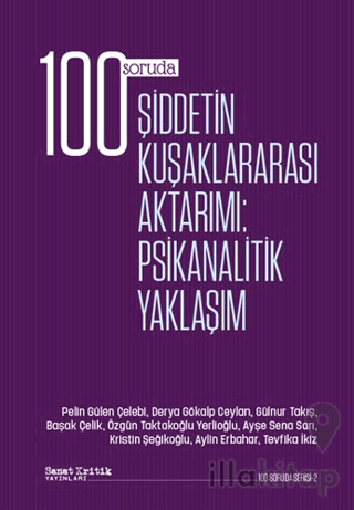 100 Soruda Şiddetin Kuşaklararası Aktarımı: Psikanalitik Yaklaşım