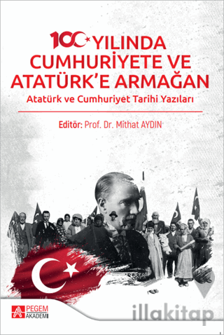100. Yılında Cumhuriyete ve Atatürk'e Armağan