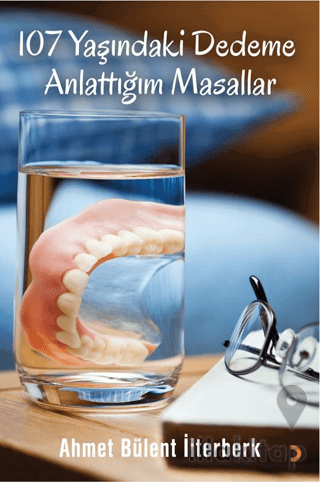 107 Yaşındaki Dedeme Anlattığım Masallar