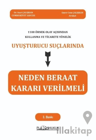 1100 Örnek Olay Açısından Kullanma ve Ticarete Yönelik Uyuşturucu Suçlarında Neden Beraat Kararı Verilmeli