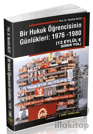 12 Eylül'e Giden Yol Bir Hukuk Öğrencisinin Günlükleri 1976-1980