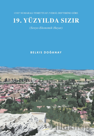 13387 Numaralı Temettuat (Vergi) Defterine Göre 19. Yüzyılda Sızır (Sosyo-Ekonomik Hayat)