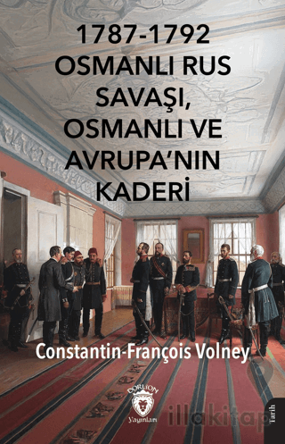 1787-1792 Osmanlı Rus Savaşı, Osmanlı ve Avrupa'nın Kaderi